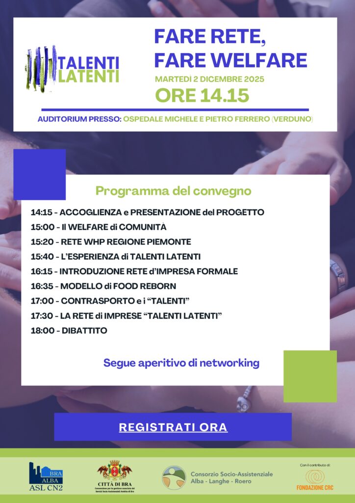 Convegno di Talenti Latenti: fare rete, fare welfare Convegno di Talenti Latenti: fare rete, fare welfare
